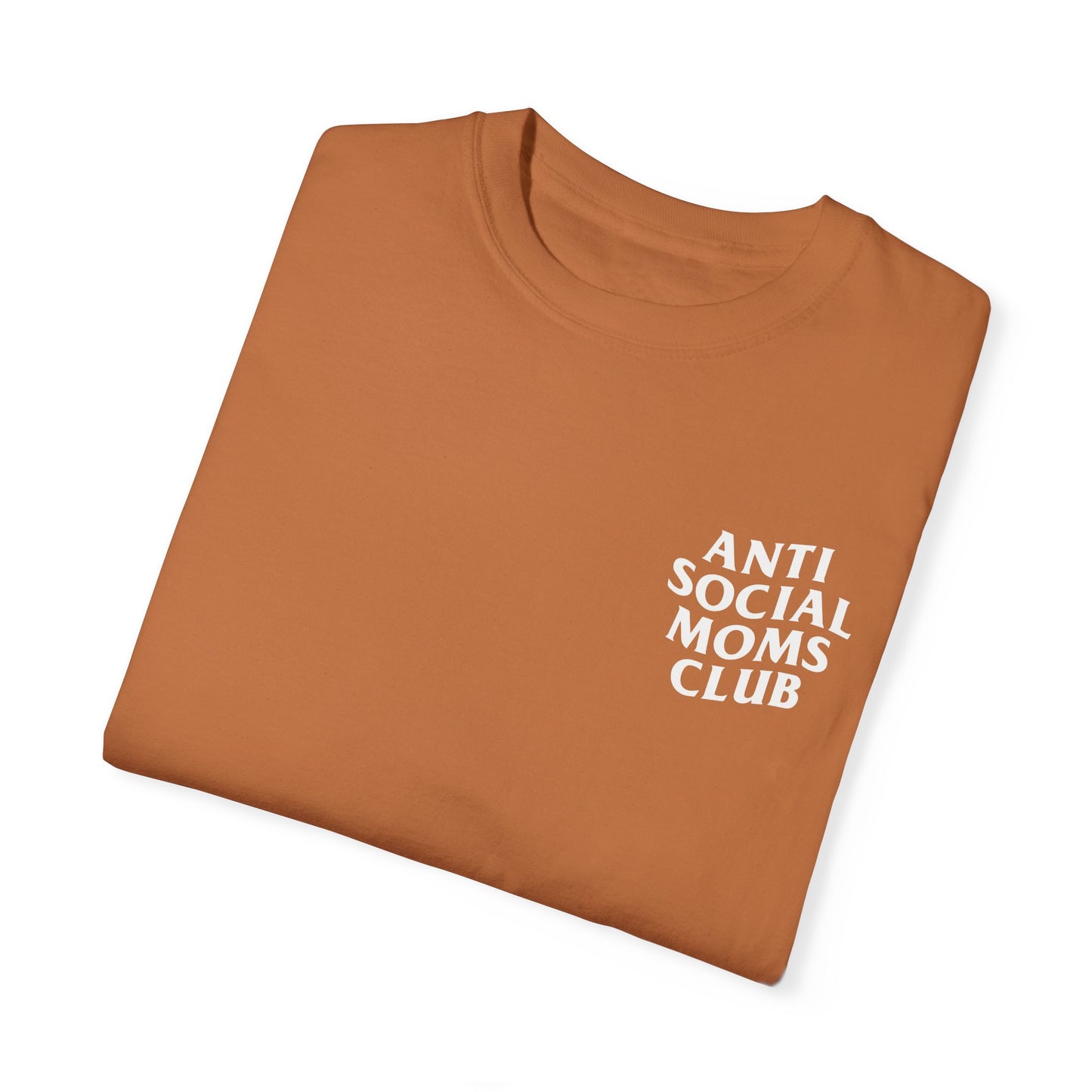 The Anti- Social Moms Club Tee (Yam)