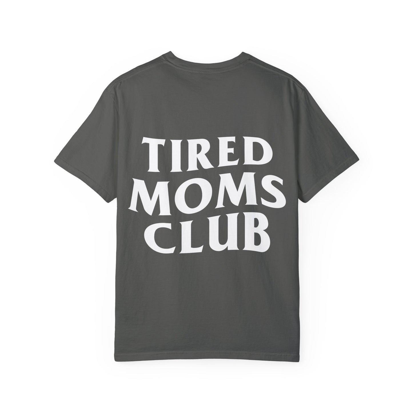 Tired Moms Club Tee (pepper)